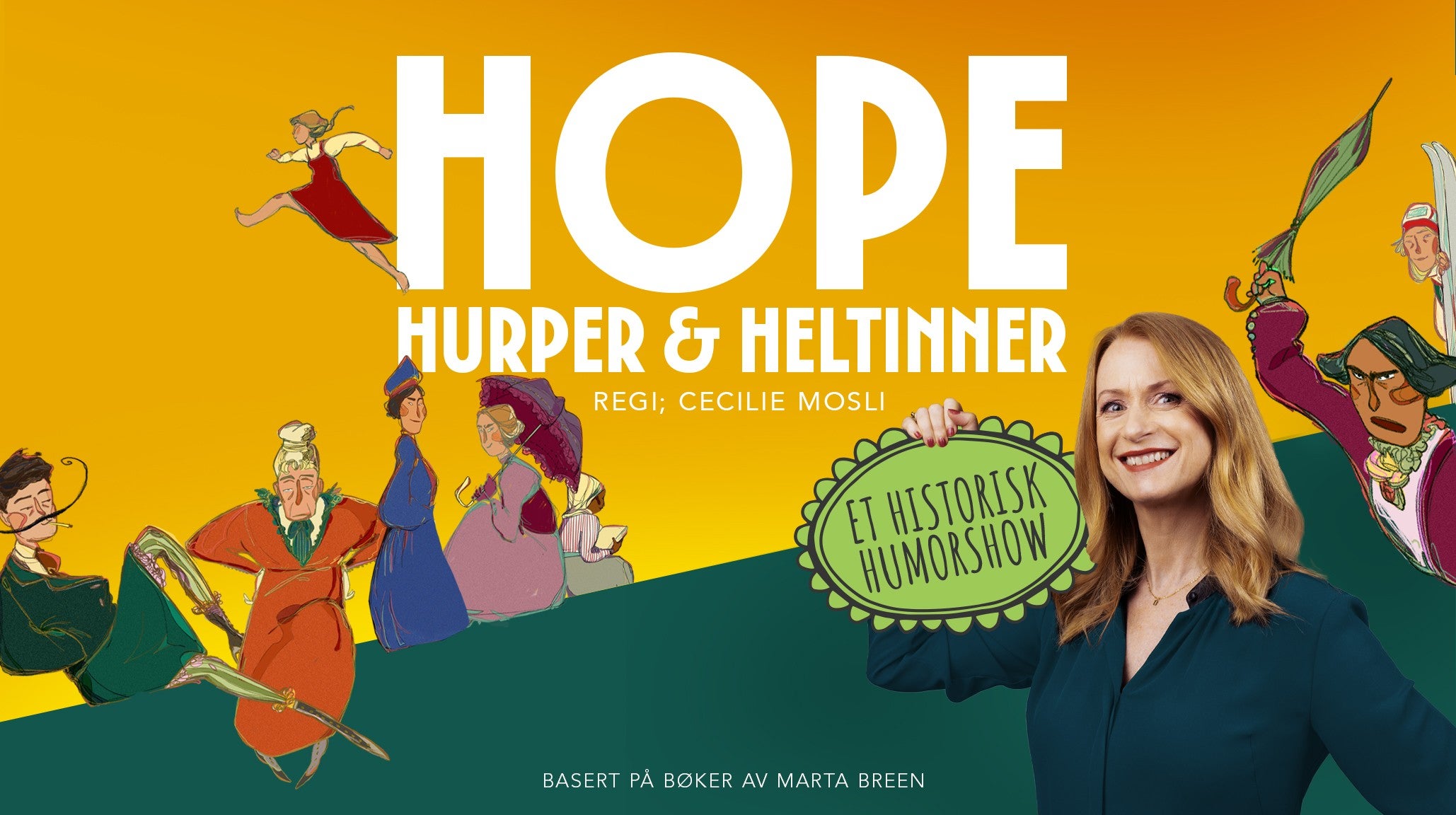 HOPE, hurper og heltinner- et historisk humorshow.