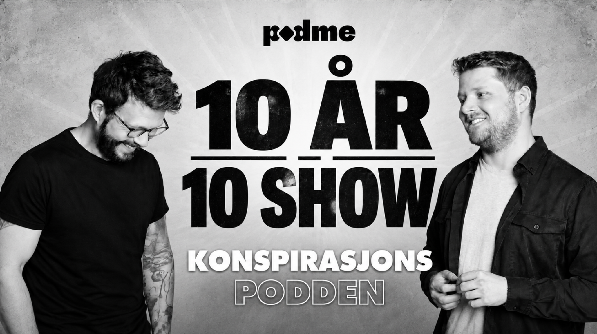 Konspirasjonspodden feirer 10 år med 10 liveshow!